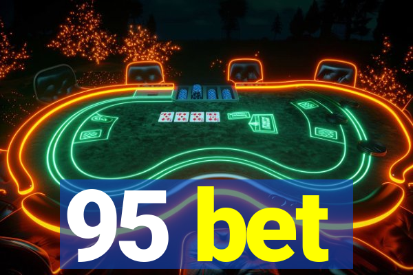 95 bet